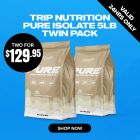 Trip Nutrition Pure Isolate 5lb Twin Pack